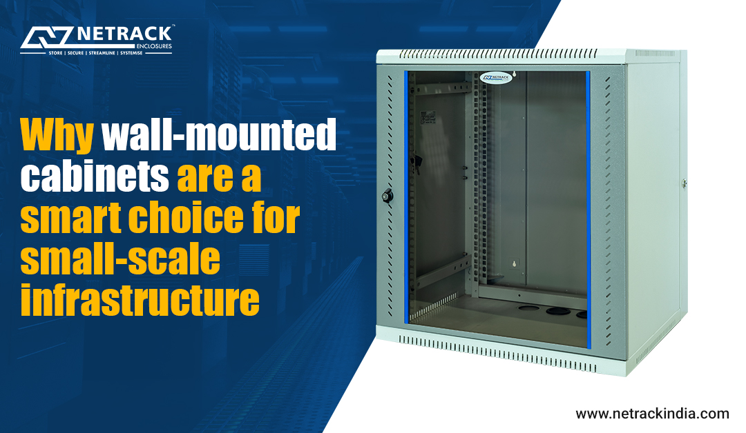 Why wall-mounted cabinets are a smart choice for small-scale infrastructure